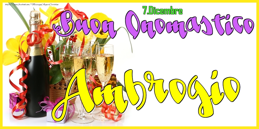 7.Dicembre - Buon Onomastico Ambrogio! - Cartoline onomastico