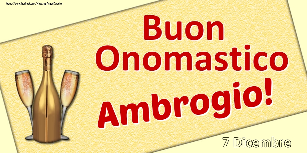 Buon Onomastico Ambrogio! - 7 Dicembre - Cartoline onomastico