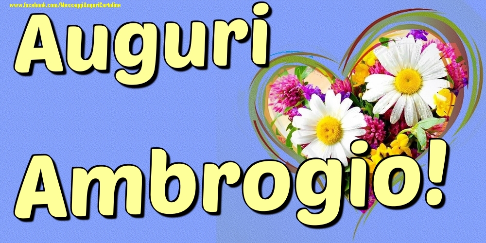 Auguri Ambrogio - Cartoline onomastico con il cuore