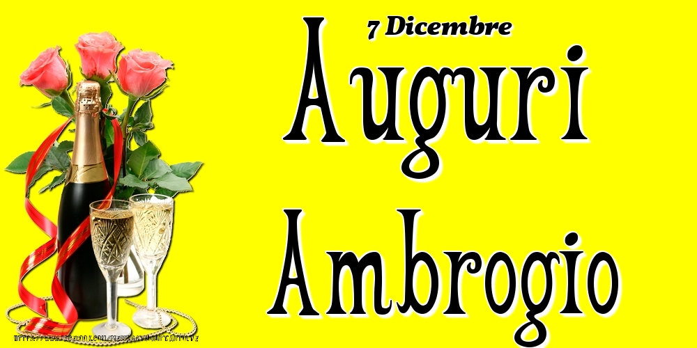 7 Dicembre - Auguri Ambrogio! - Cartoline onomastico