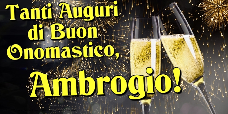 Tanti Auguri di Buon Onomastico, Ambrogio - Cartoline onomastico con champagne