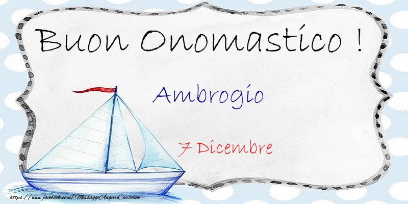 Buon Onomastico  Ambrogio! 7 Dicembre - Cartoline onomastico