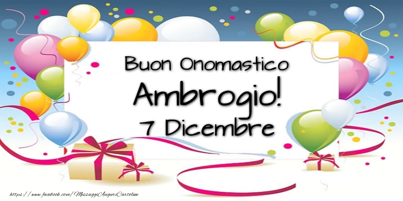 Buon Onomastico Ambrogio! 7 Dicembre - Cartoline onomastico