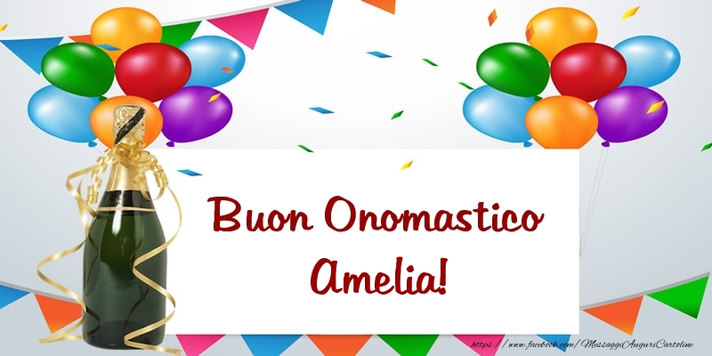 Buon Onomastico Amelia! - Cartoline onomastico con palloncini