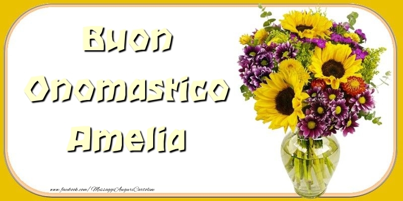 Buon Onomastico Amelia - Cartoline onomastico con mazzo di fiori