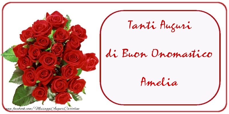 Tanti Auguri di Buon Onomastico Amelia - Cartoline onomastico con mazzo di fiori