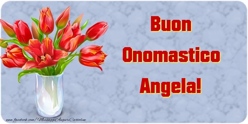 Buon Onomastico Angela - Cartoline onomastico con mazzo di fiori