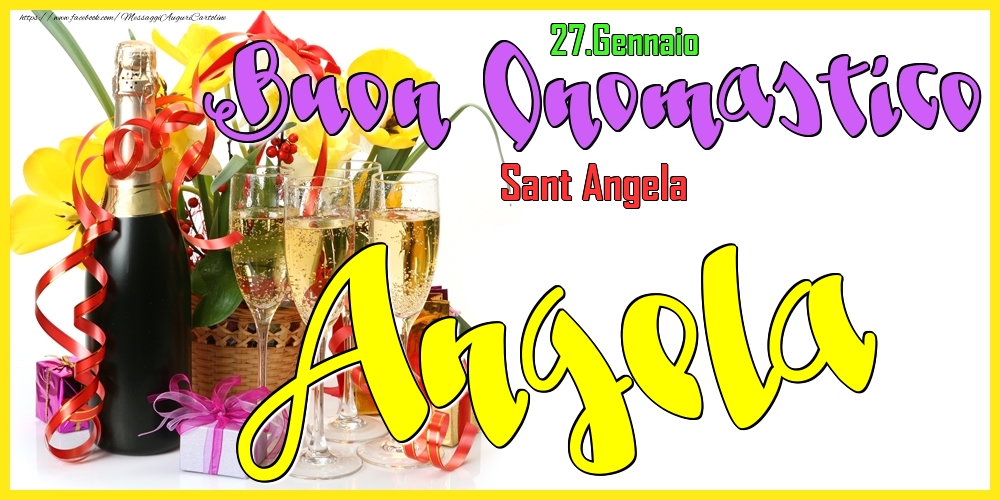 27.Gennaio - Buon Onomastico Angela! - Cartoline onomastico