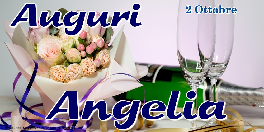 2 Ottobre - Auguri Angelia! - Cartoline onomastico