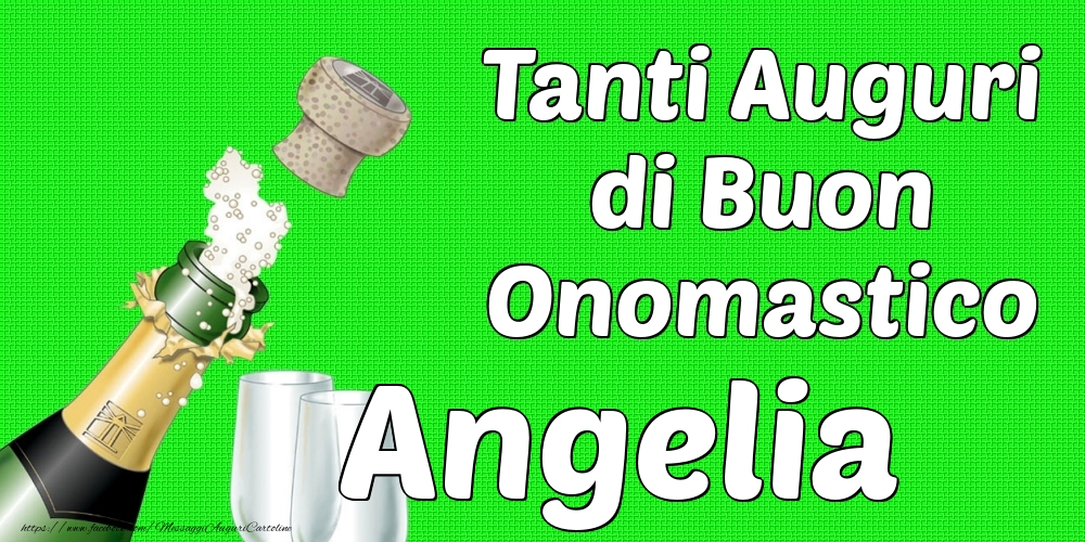 Tanti Auguri di Buon Onomastico Angelia - Cartoline onomastico con champagne