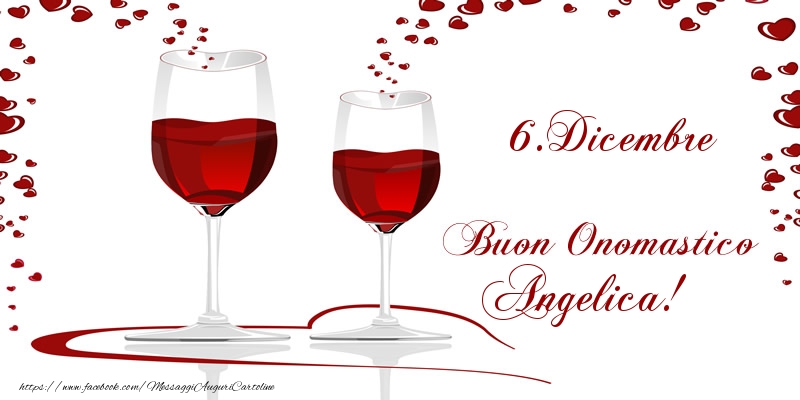 6.Dicembre Buon Onomastico Angelica! - Cartoline onomastico