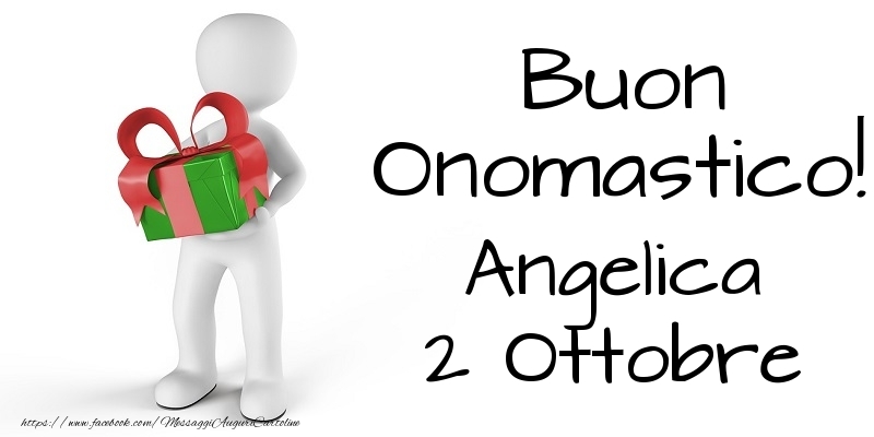 Buon Onomastico  Angelica! 2 Ottobre - Cartoline onomastico