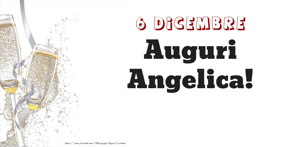 Auguri Angelica! 6 Dicembre - Cartoline onomastico