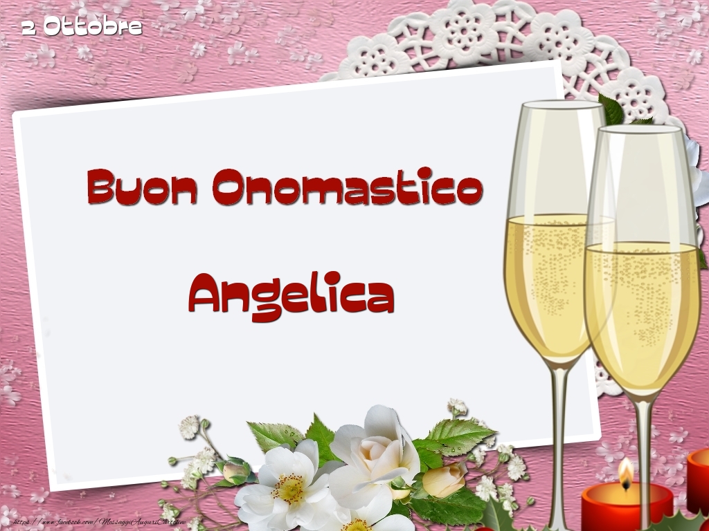 Buon Onomastico, Angelica! 2 Ottobre - Cartoline onomastico