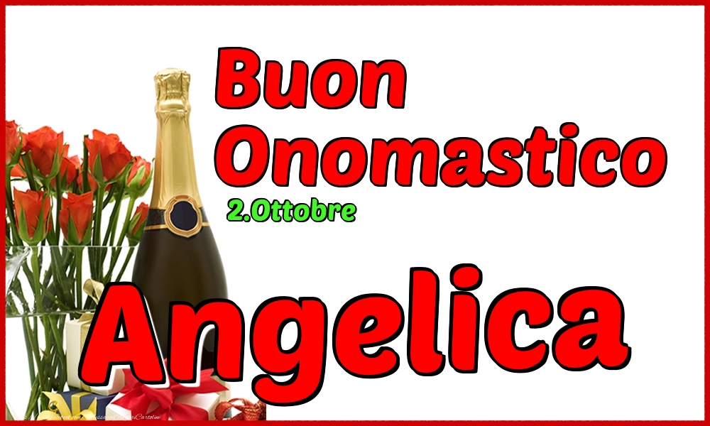 2.Ottobre - Buon Onomastico Angelica! - Cartoline onomastico