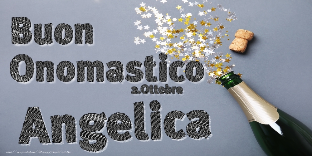 2.Ottobre - Buon Onomastico Angelica! - Cartoline onomastico