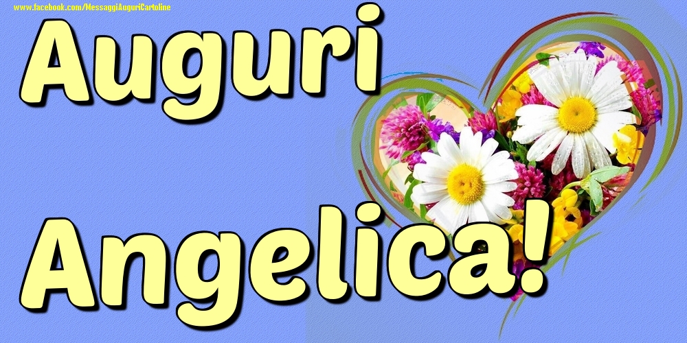 Auguri Angelica - Cartoline onomastico con il cuore