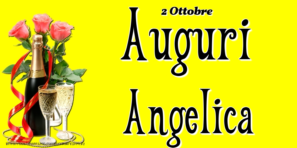 2 Ottobre - Auguri Angelica! - Cartoline onomastico