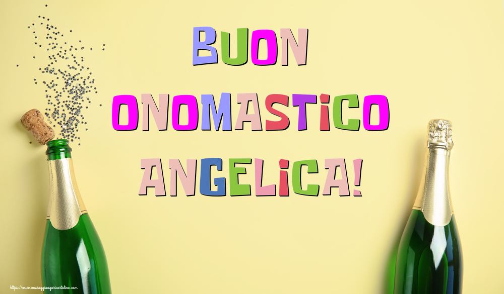 Buon Onomastico Angelica! - Cartoline onomastico con champagne