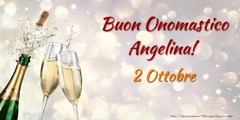 Buon Onomastico Angelina! 2 Ottobre - Cartoline onomastico