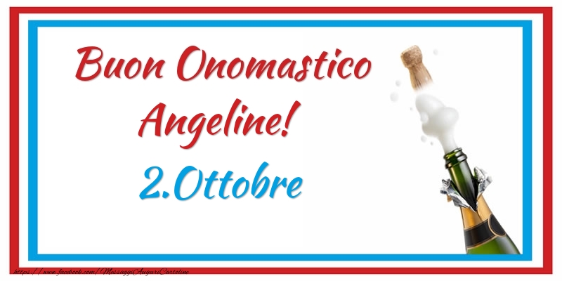 Buon Onomastico Angeline! 2.Ottobre - Cartoline onomastico