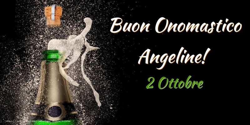  Buon Onomastico Angeline! 2 Ottobre - Cartoline onomastico