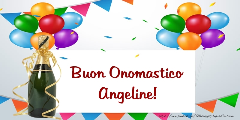 Buon Onomastico Angeline! - Cartoline onomastico con palloncini
