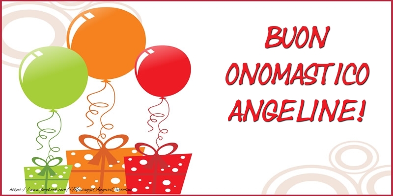 Buon Onomastico Angeline! - Cartoline onomastico con regalo