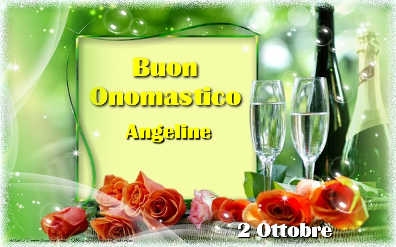 Buon Onomastico Angeline! 2 Ottobre - Cartoline onomastico