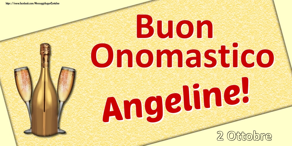 Buon Onomastico Angeline! - 2 Ottobre - Cartoline onomastico