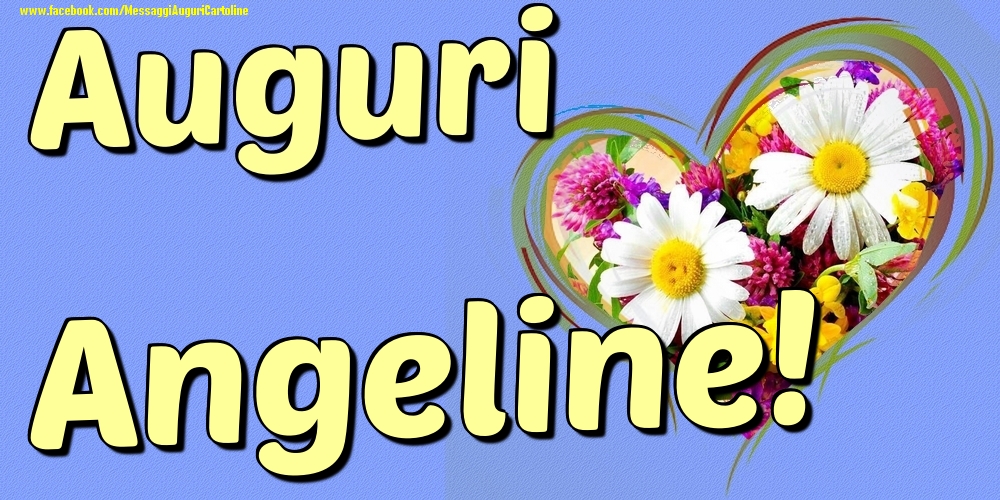 Auguri Angeline - Cartoline onomastico con il cuore