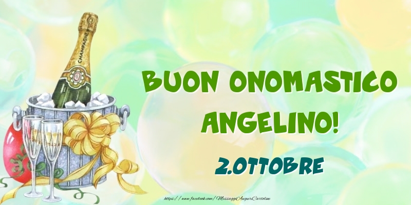  Buon Onomastico, Angelino! 2.Ottobre - Cartoline onomastico