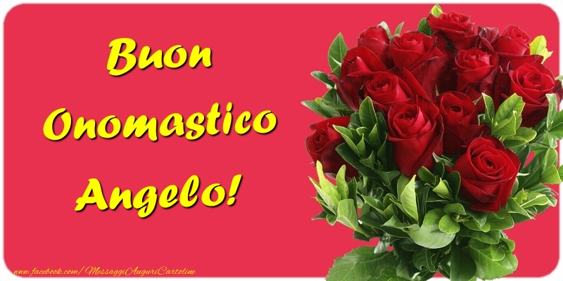 Buon Onomastico Angelo - Cartoline onomastico con mazzo di fiori