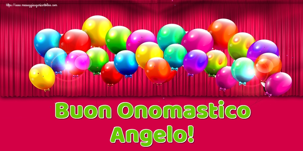 Buon Onomastico Angelo! - Cartoline onomastico con palloncini