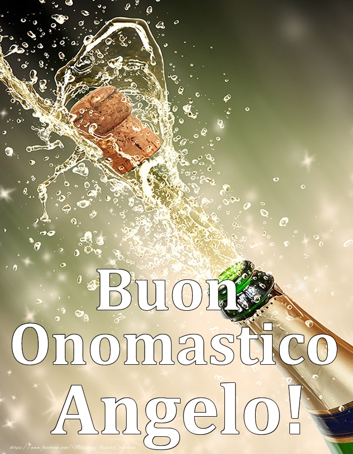 Buon Onomastico Angelo! - Cartoline onomastico con champagne