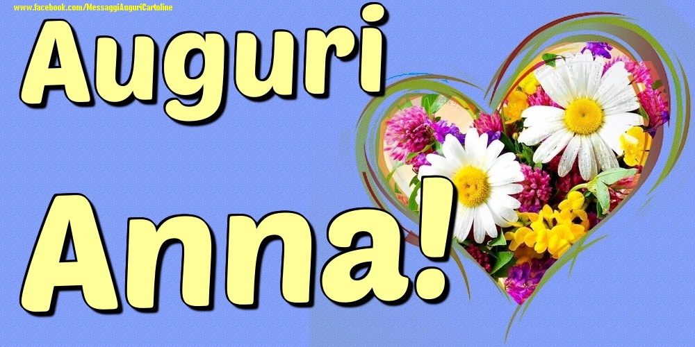 Auguri Anna - Cartoline onomastico con il cuore