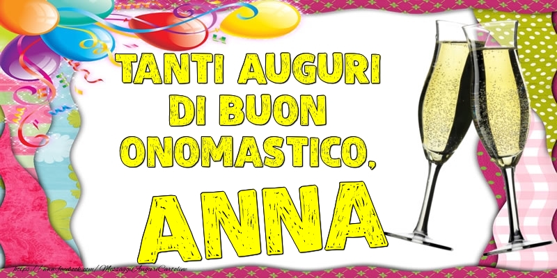 Tanti Auguri di Buon Onomastico, Anna - Cartoline onomastico con palloncini