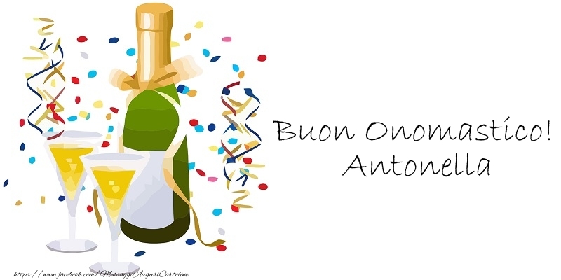 Buon Onomastico! Antonella - Cartoline onomastico con champagne