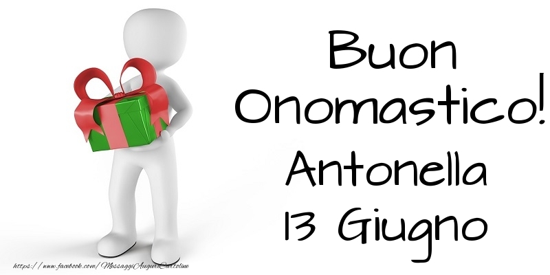 Buon Onomastico  Antonella! 13 Giugno - Cartoline onomastico