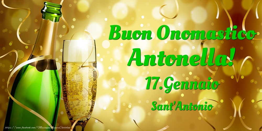 Buon Onomastico Antonella! 17.Gennaio - Sant'Antonio - Cartoline onomastico