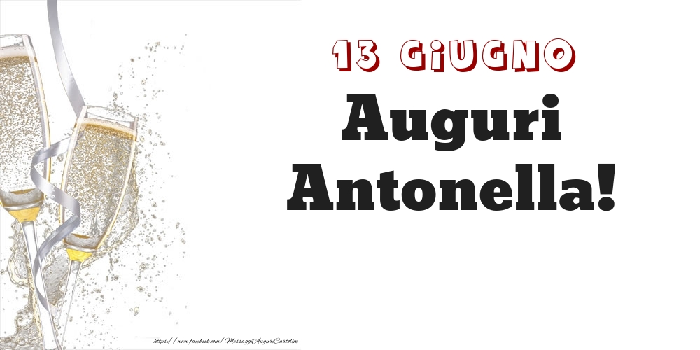Auguri Antonella! 13 Giugno - Cartoline onomastico
