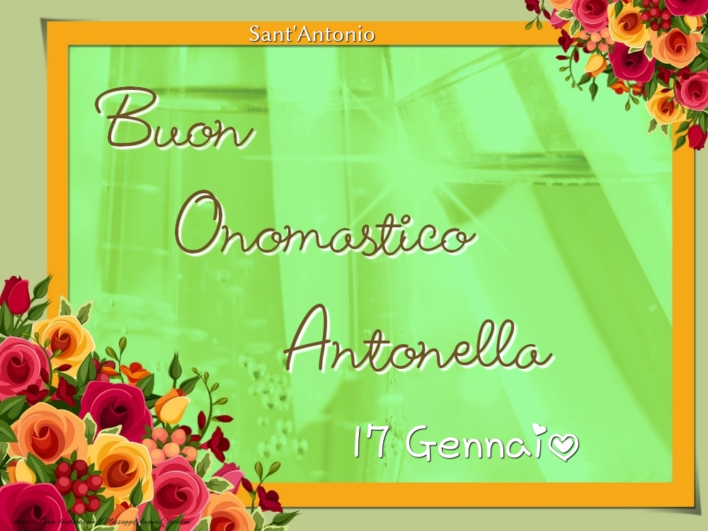 Sant'Antonio Buon Onomastico, Antonella! 17 Gennaio - Cartoline onomastico