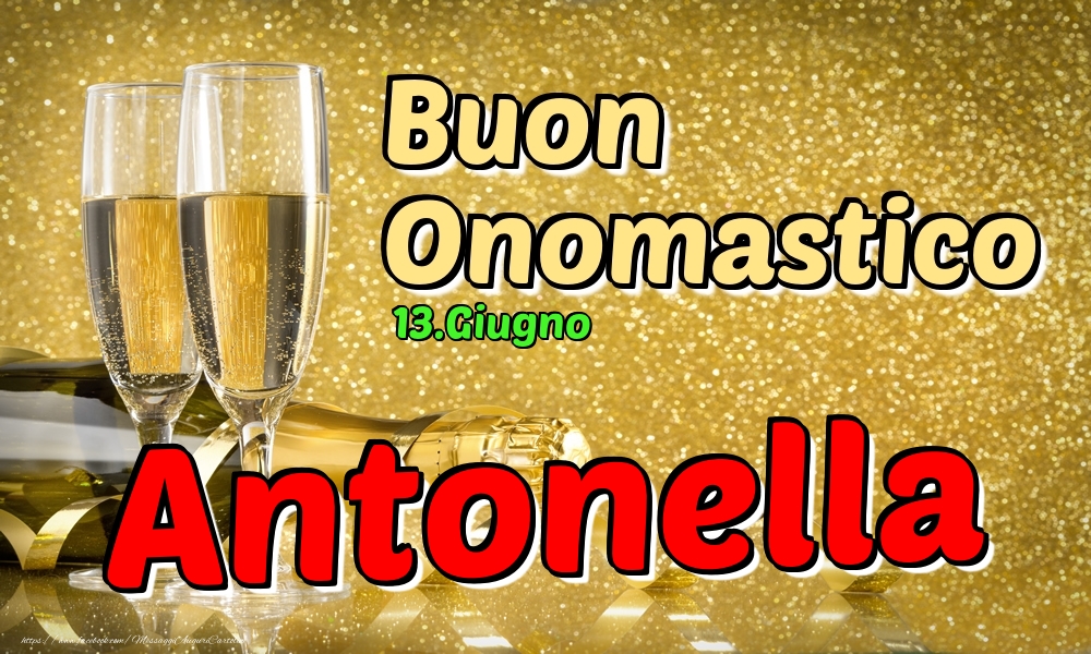13.Giugno - Buon Onomastico Antonella! - Cartoline onomastico