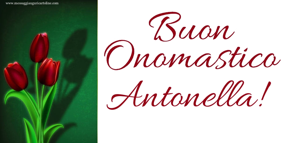 Buon Onomastico Antonella! - Cartoline onomastico