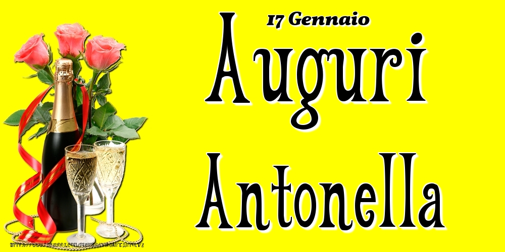 17 Gennaio - Auguri Antonella! - Cartoline onomastico