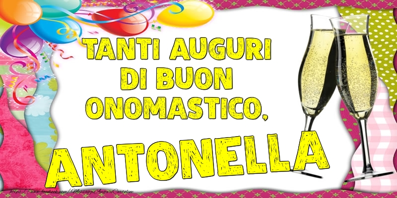 Tanti Auguri di Buon Onomastico, Antonella - Cartoline onomastico con palloncini