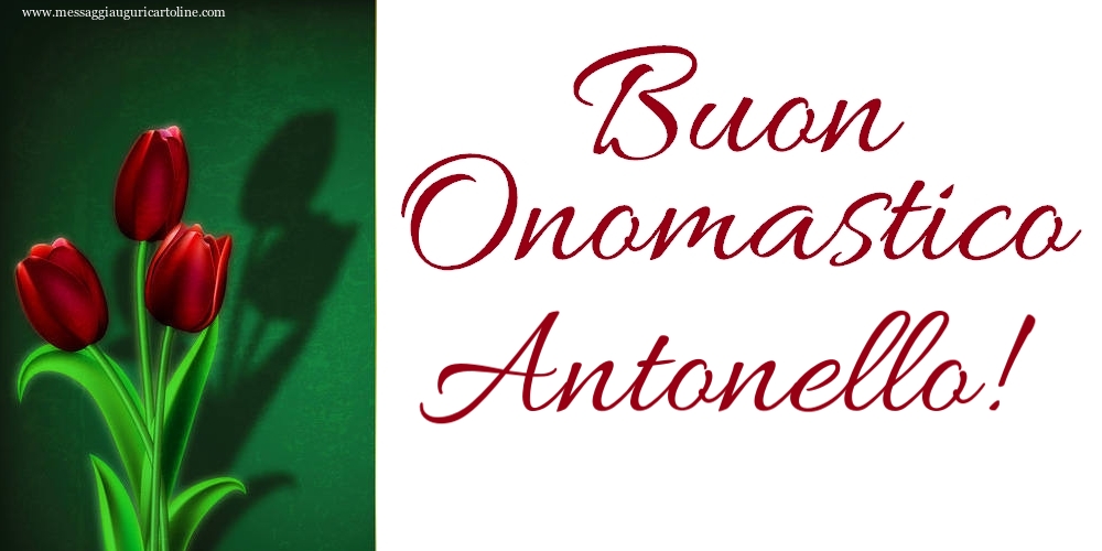 Buon Onomastico Antonello! - Cartoline onomastico