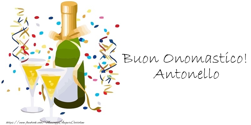 Buon Onomastico! Antonello - Cartoline onomastico con champagne