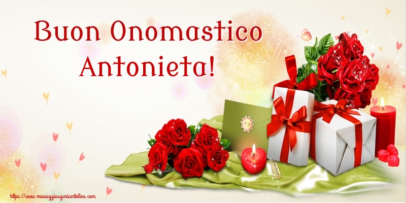 Buon Onomastico Antonieta! - Cartoline onomastico con fiori