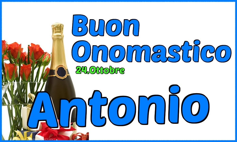 24.Ottobre - Buon Onomastico Antonio! - Cartoline onomastico